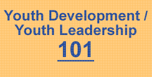 Youth Development Youth Leadership 101